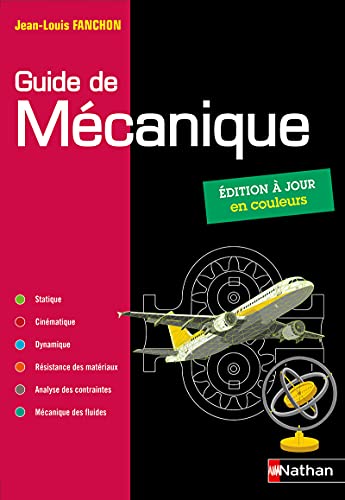 Guide de mécanique BTS - DUT - Licence - Classes prépas PTSI et TSI - Elève - 2019 von NATHAN